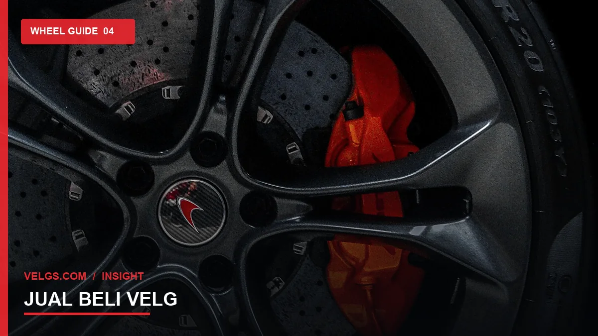 Jual Beli Velg: Panduan Cek Kondisi dan Menentukan Harga